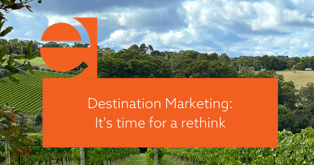 Destination Marketing Its Time For A Rethink
